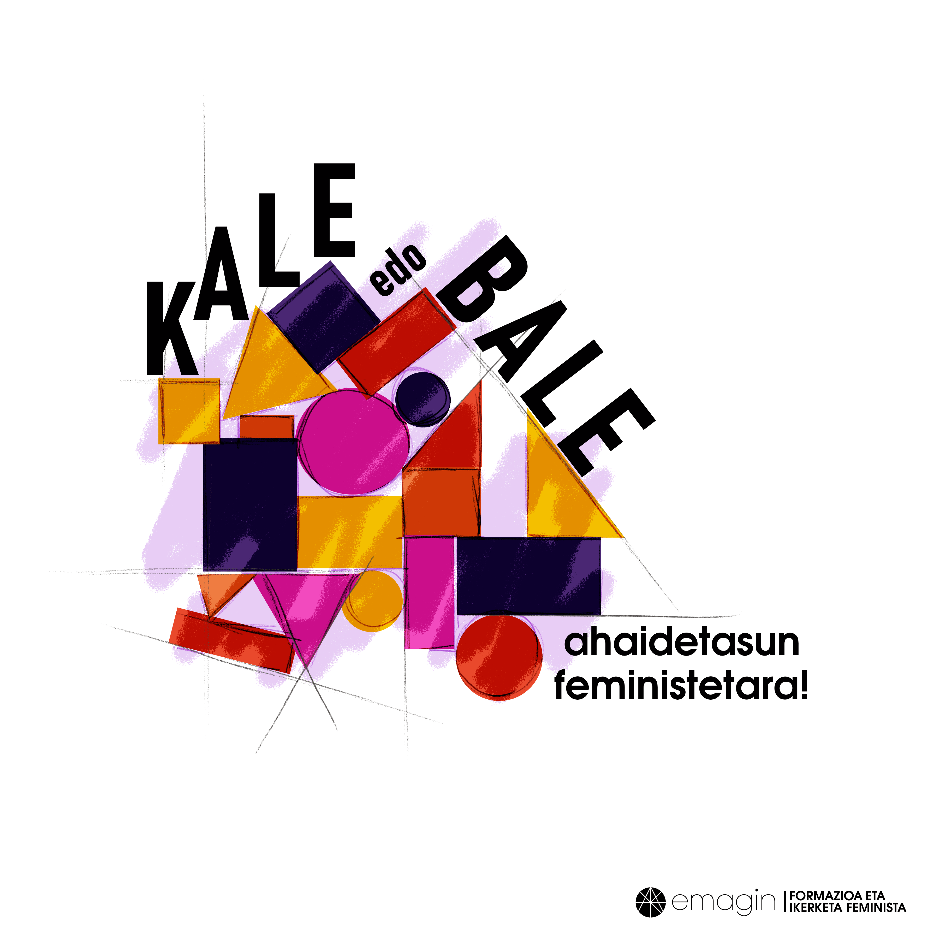 Kale edo bale, ahaidetasun feministetara! irudia - iragarkilaburrak.eus
